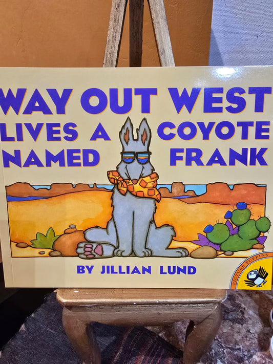 Way Out West Lives A Coyote Named Frank